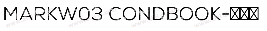 MarkW03 CondBook字体转换 MarkW03 CondBook字体转换